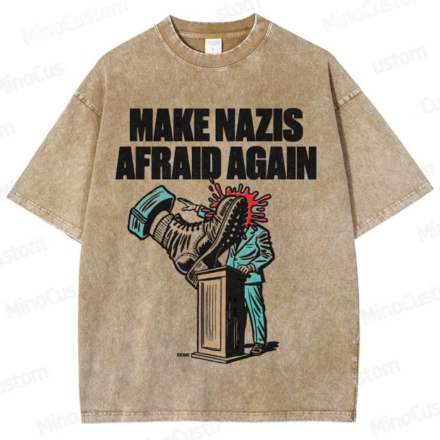 "Make Nazis Afraid Again" Graphic Washed T - Shirt