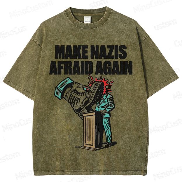 "Make Nazis Afraid Again" Graphic Washed T - Shirt