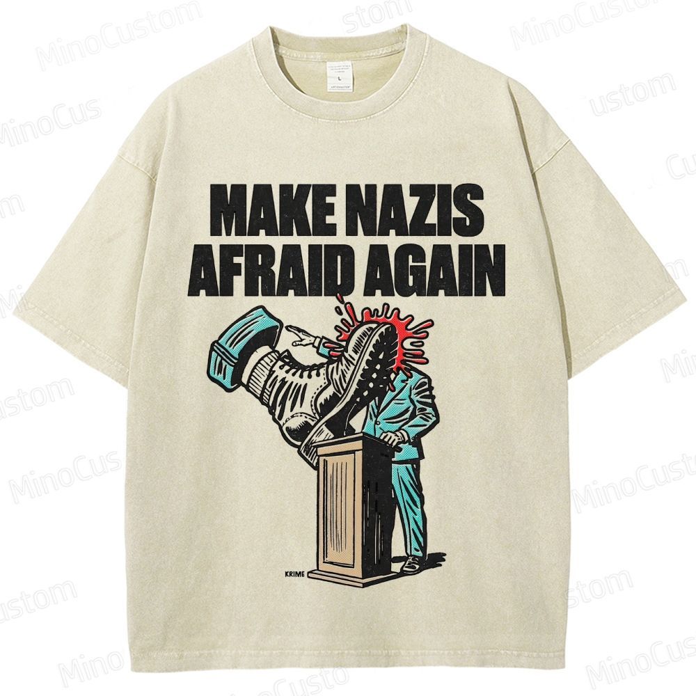 "Make Nazis Afraid Again" Graphic Washed T - Shirt