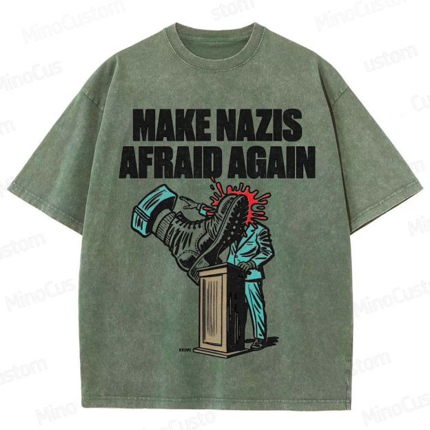 "Make Nazis Afraid Again" Graphic Washed T - Shirt