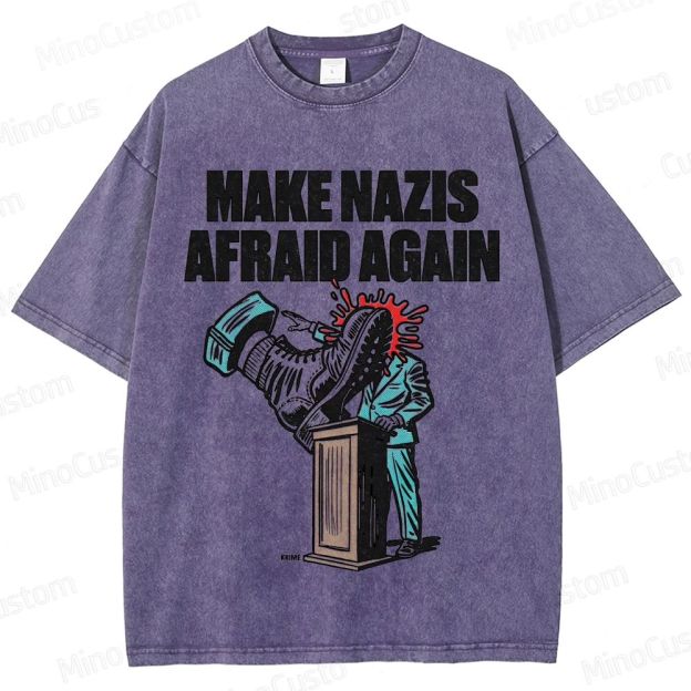 "Make Nazis Afraid Again" Graphic Washed T - Shirt