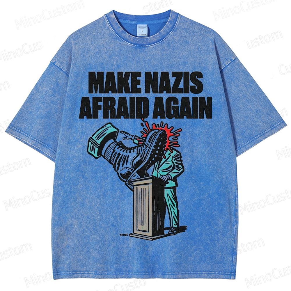 "Make Nazis Afraid Again" Graphic Washed T - Shirt