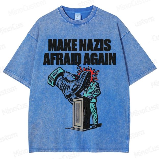 "Make Nazis Afraid Again" Graphic Washed T - Shirt
