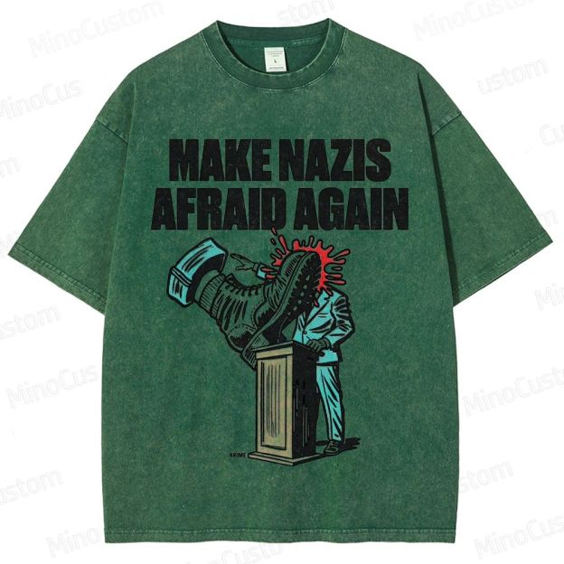"Make Nazis Afraid Again" Graphic Washed T - Shirt
