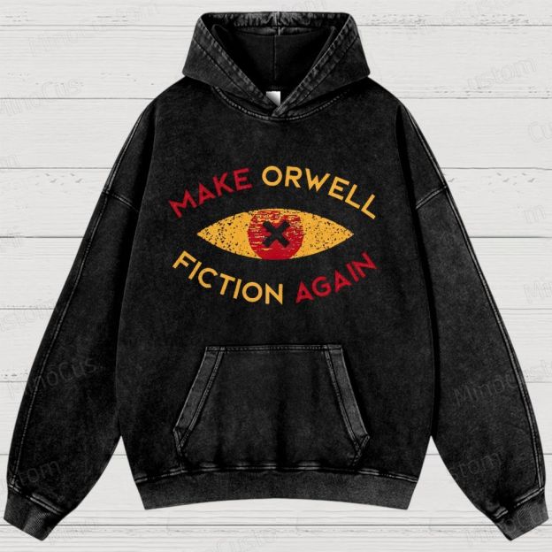 Make Orwell fiction again Vintage  Washed Hoodies 