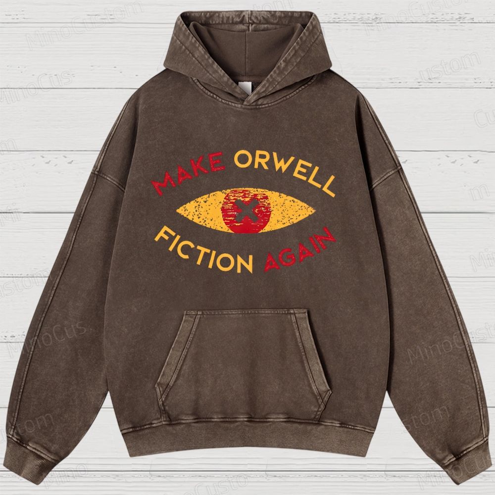 Make Orwell fiction again Vintage  Washed Hoodies 