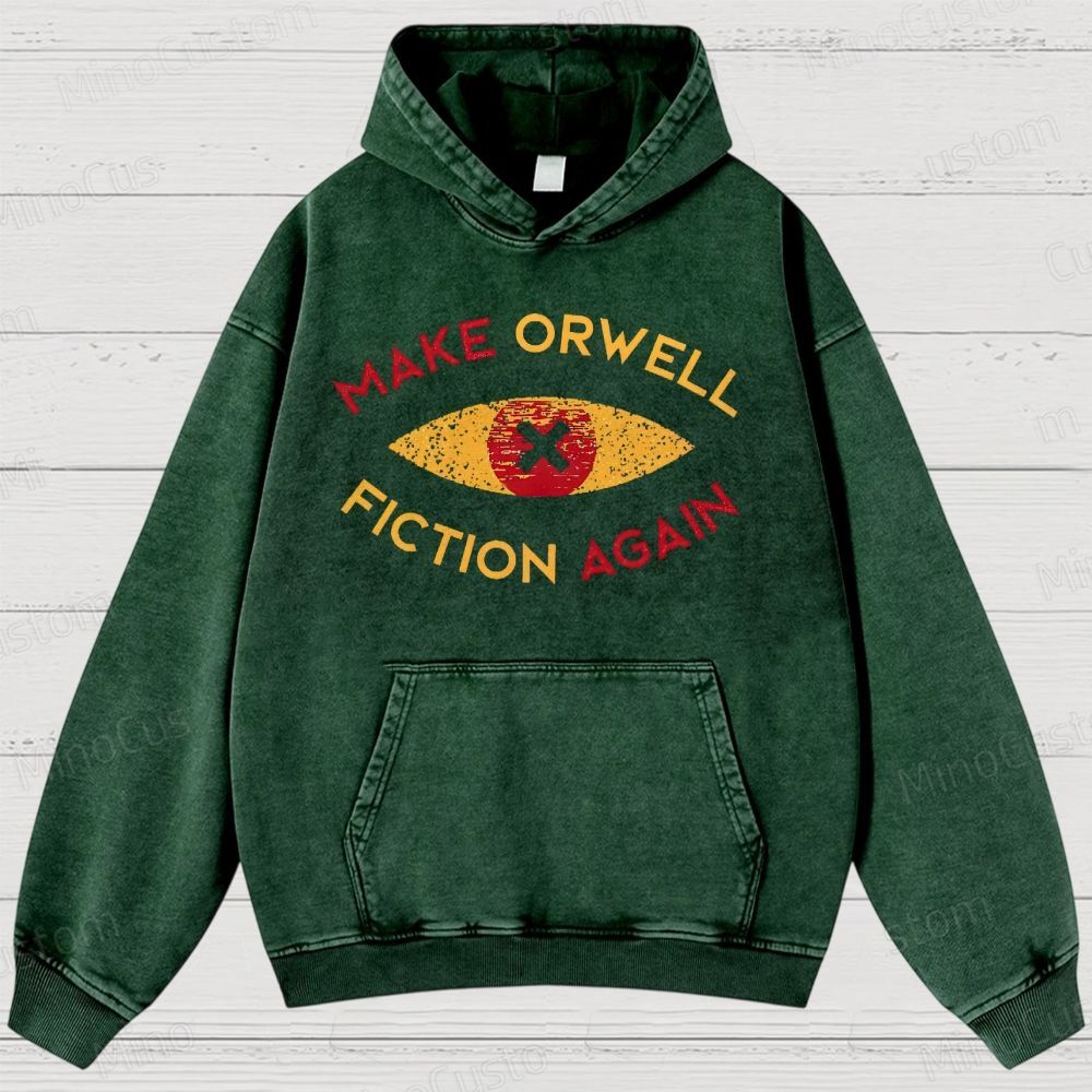 Make Orwell fiction again Vintage  Washed Hoodies 
