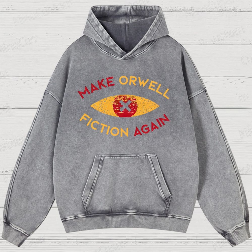 Make Orwell fiction again Vintage  Washed Hoodies 