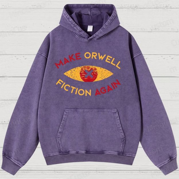 Make Orwell fiction again Vintage  Washed Hoodies 