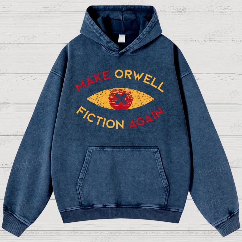 Make Orwell fiction again Vintage  Washed Hoodies 