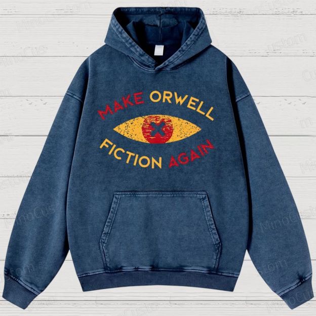 Make Orwell fiction again Vintage  Washed Hoodies 