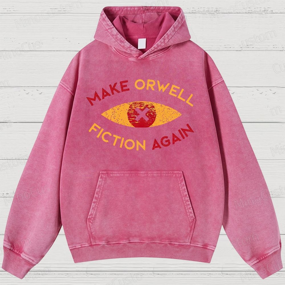 Make Orwell fiction again Vintage  Washed Hoodies 