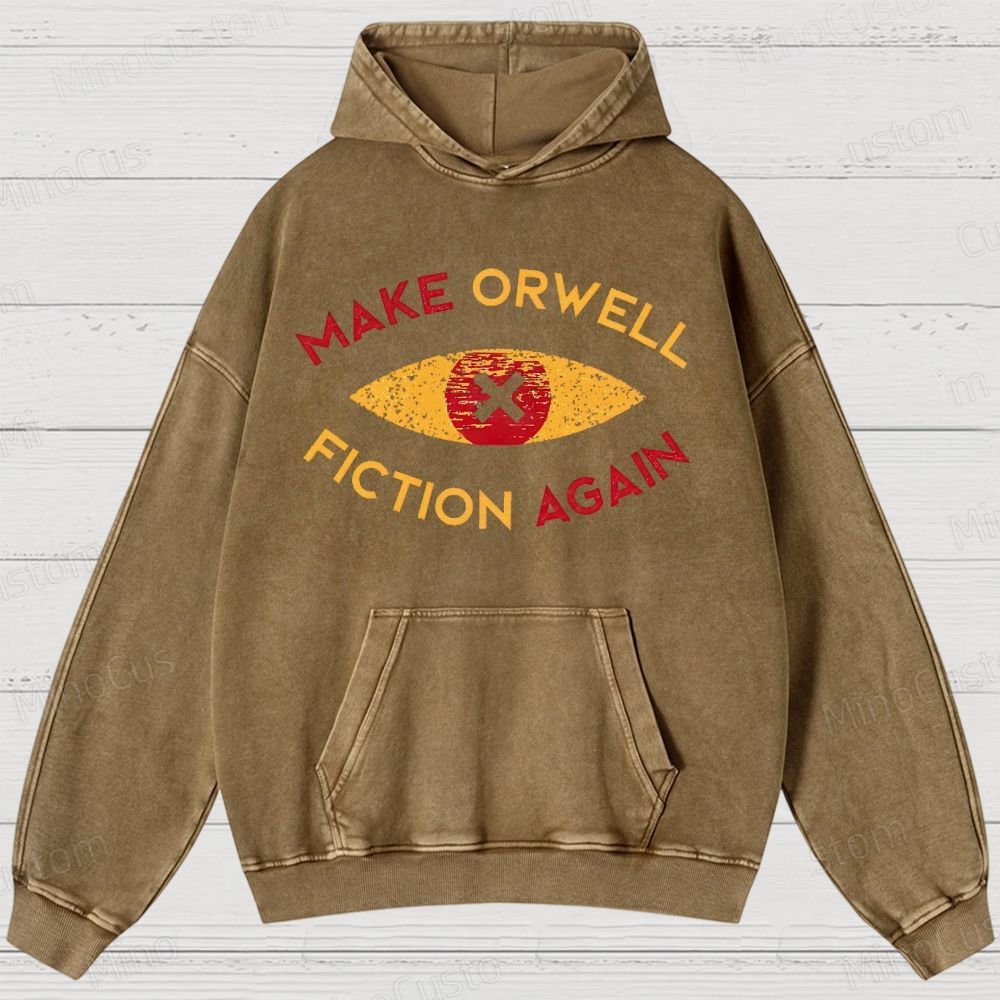 Make Orwell fiction again Vintage  Washed Hoodies 
