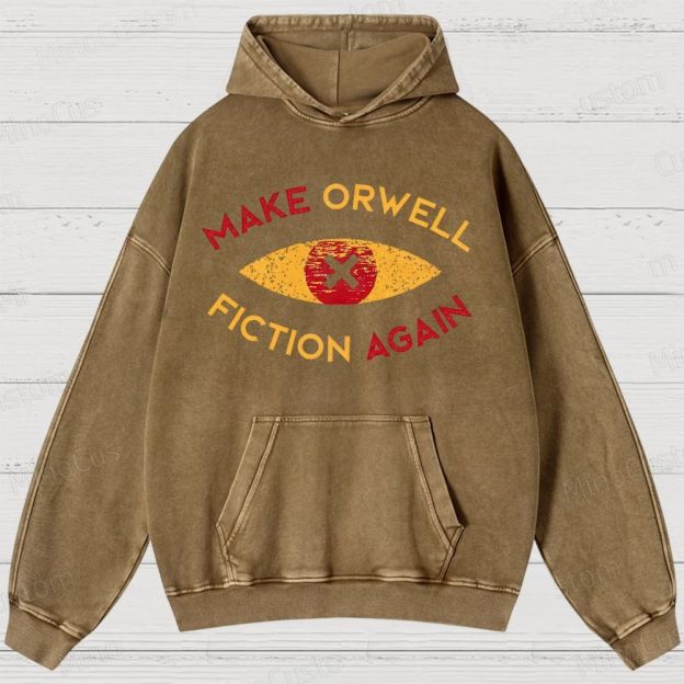 Make Orwell fiction again Vintage  Washed Hoodies 