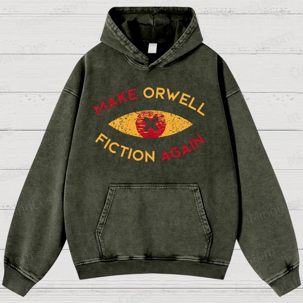 Make Orwell fiction again Vintage  Washed Hoodies 