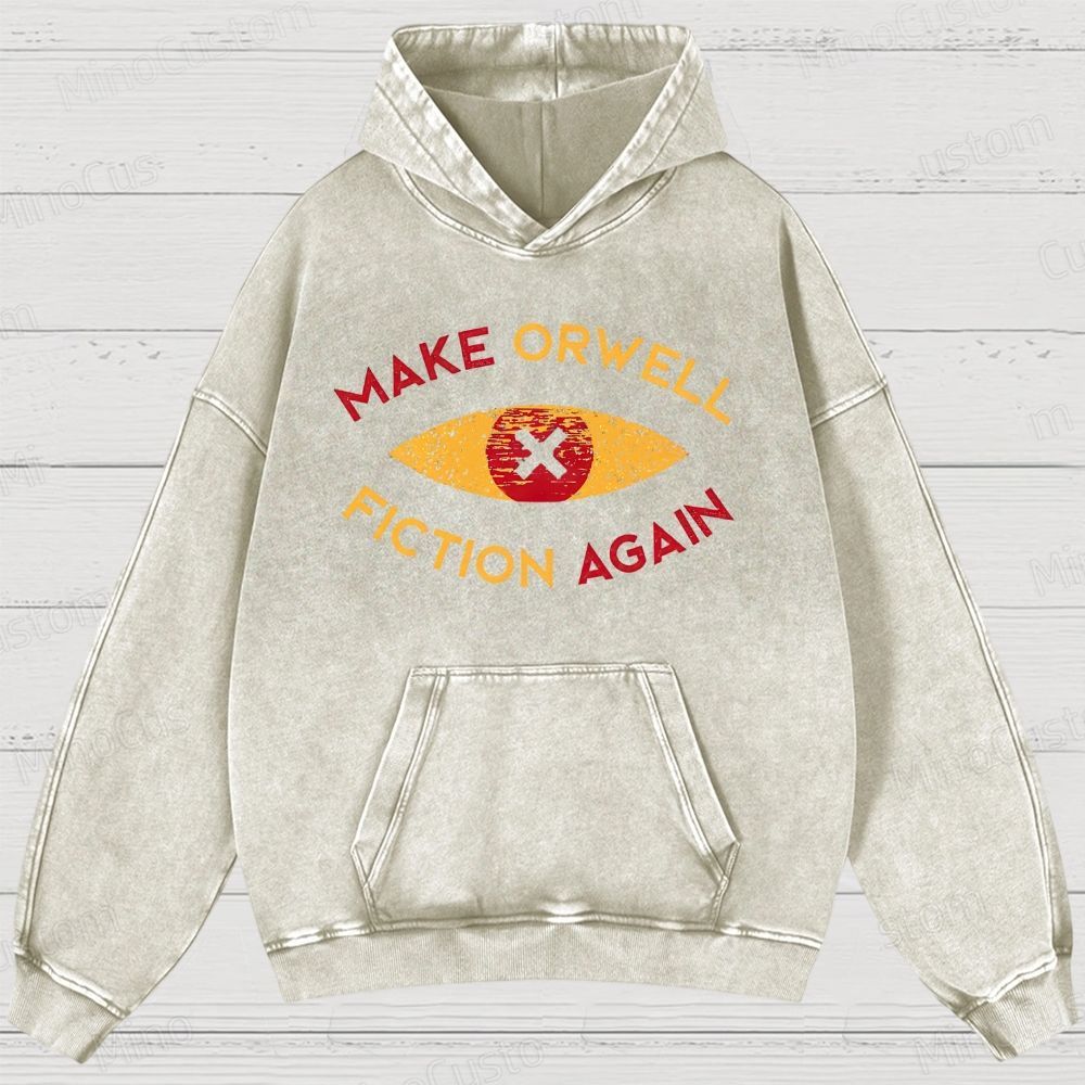 Make Orwell fiction again Vintage  Washed Hoodies 