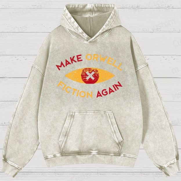 Make Orwell fiction again Vintage  Washed Hoodies 