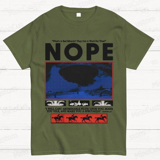 Nope Movie Quote & Graphic T - shirt
