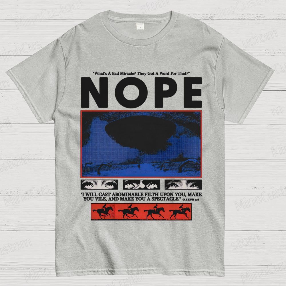 Nope Movie Quote & Graphic T - shirt