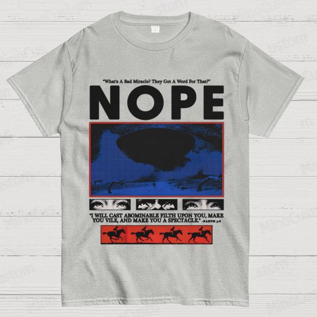 Nope Movie Quote & Graphic T - shirt