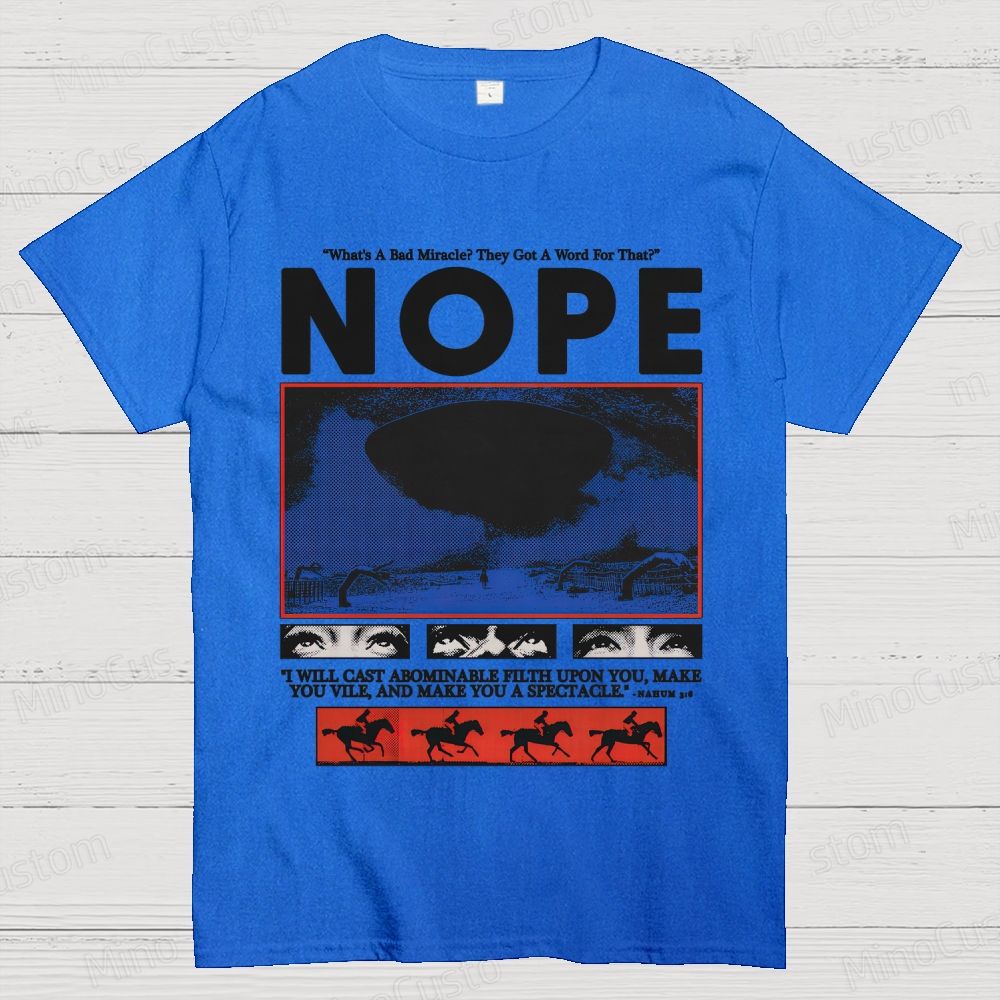Nope Movie Quote & Graphic T - shirt