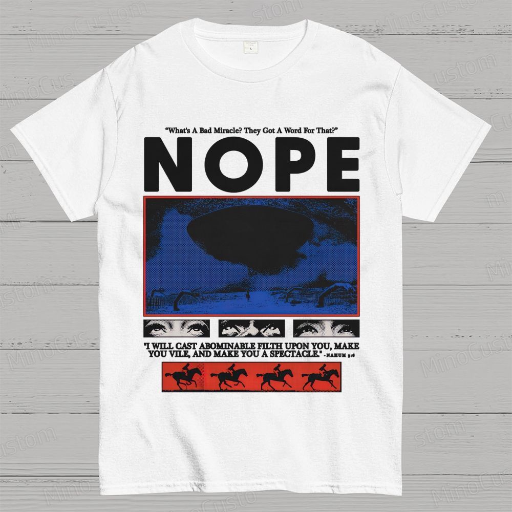 Nope Movie Quote & Graphic T - shirt