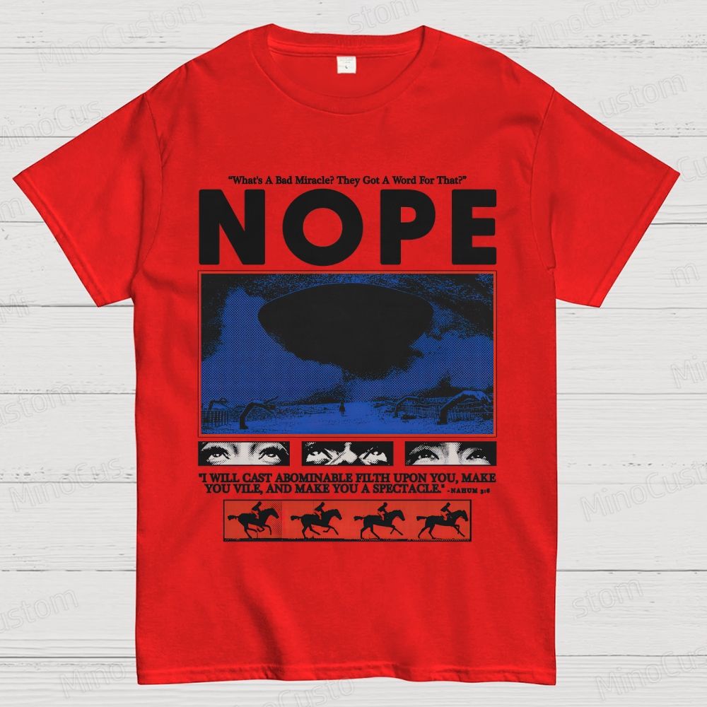 Nope Movie Quote & Graphic T - shirt