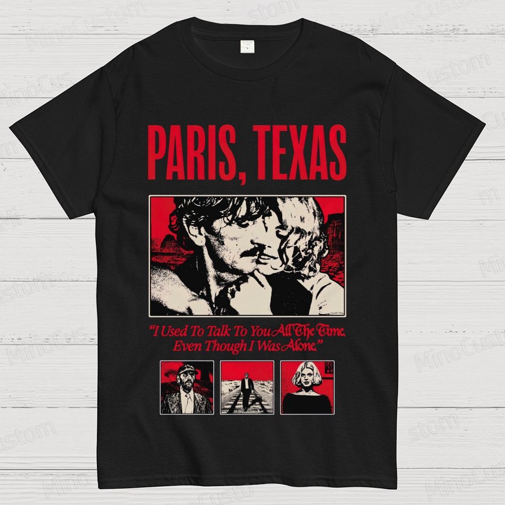 Paris, Texas Movie Quote & Graphic T - shirt