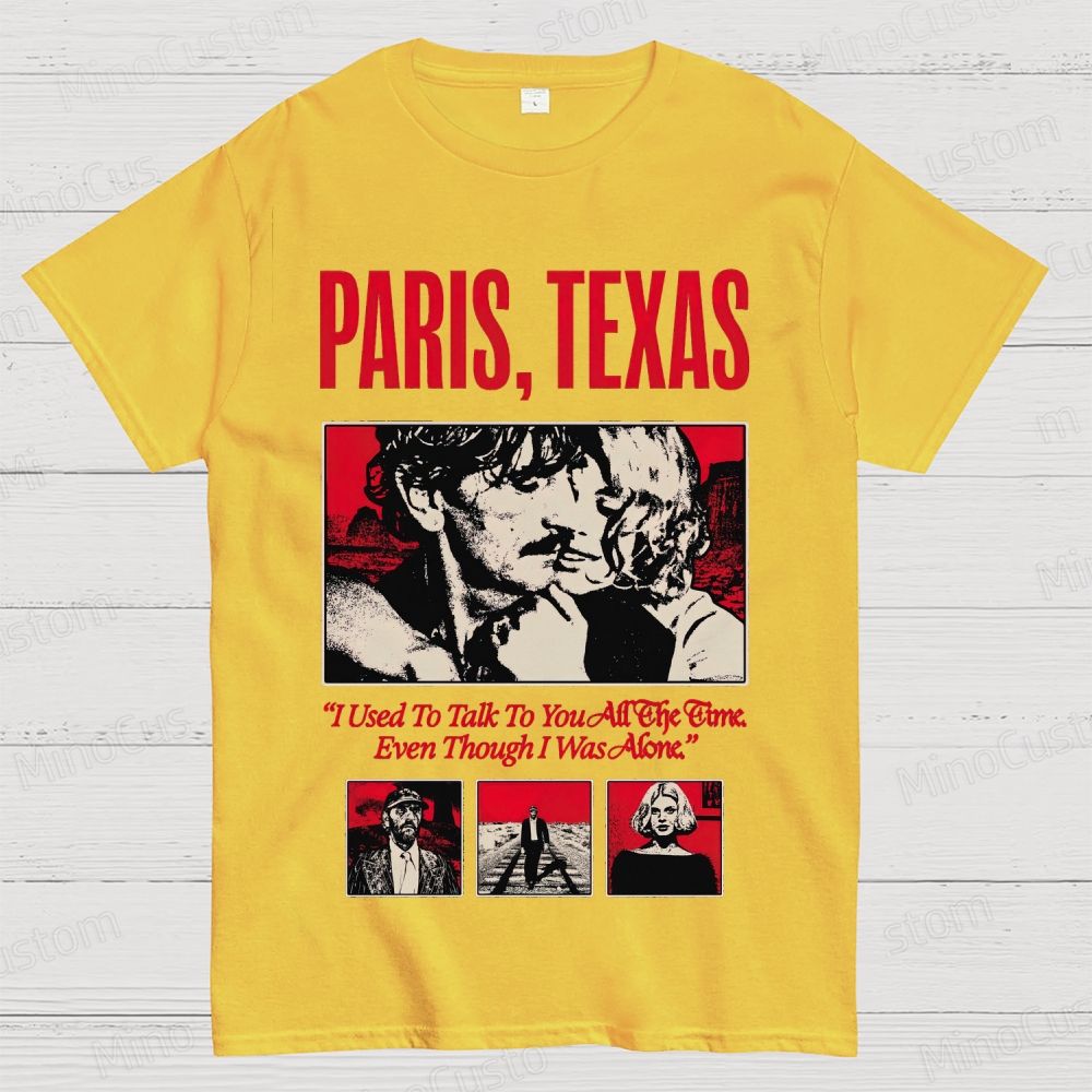 Paris, Texas Movie Quote & Graphic T - shirt