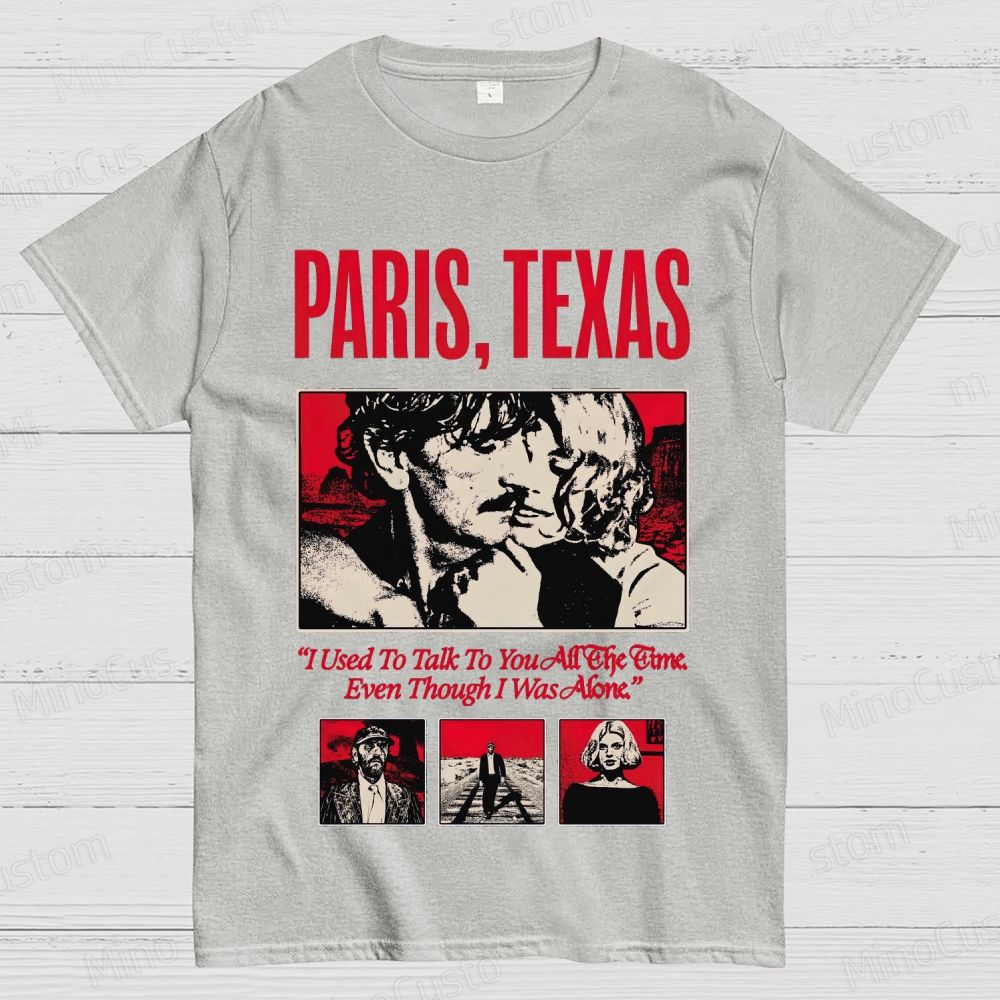 Paris, Texas Movie Quote & Graphic T - shirt