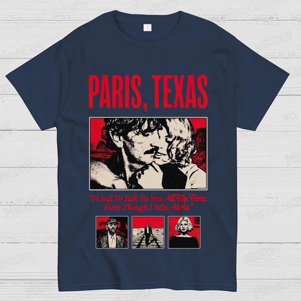 Paris, Texas Movie Quote & Graphic T - shirt