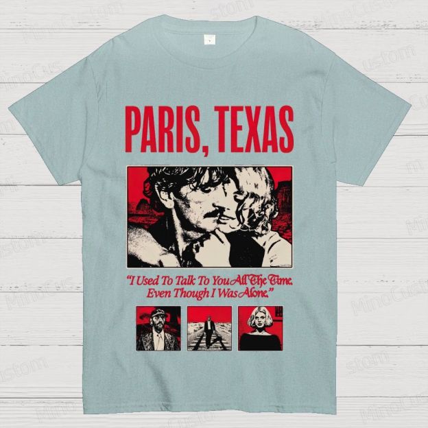 Paris, Texas Movie Quote & Graphic T - shirt