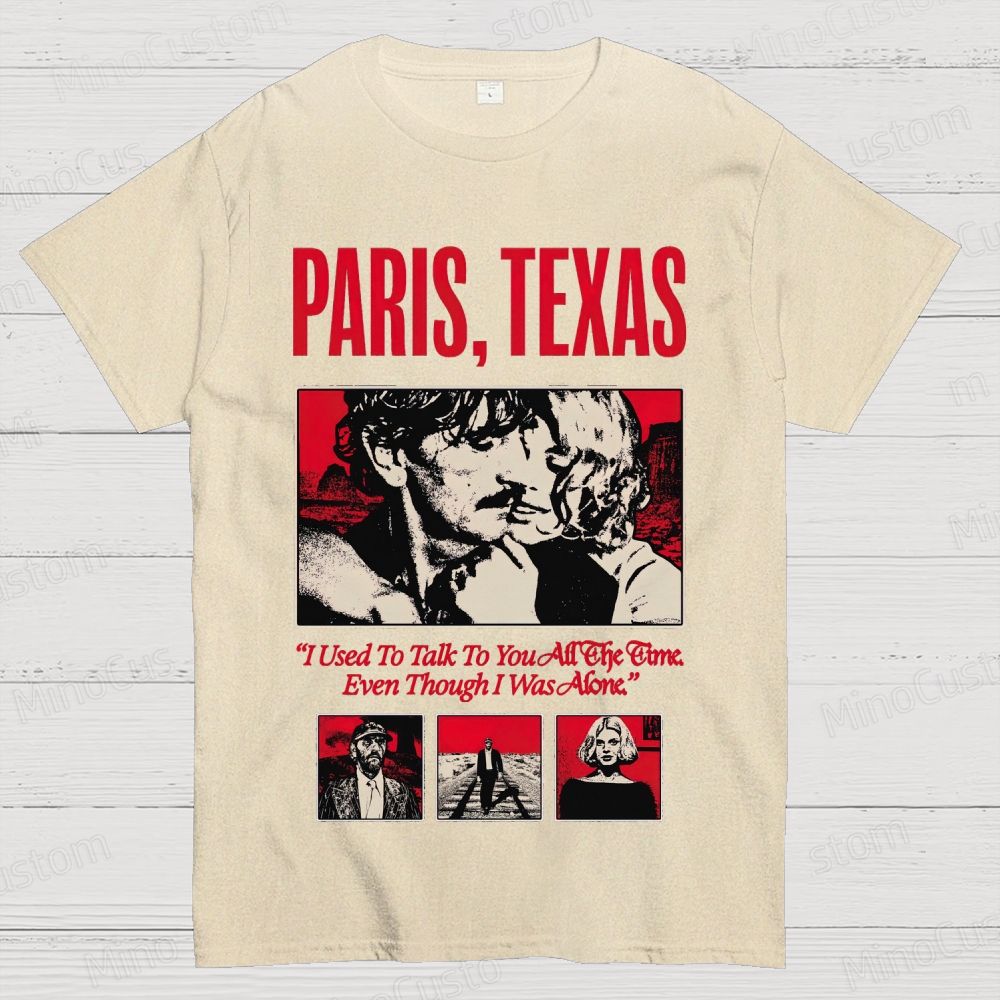 Paris, Texas Movie Quote & Graphic T - shirt