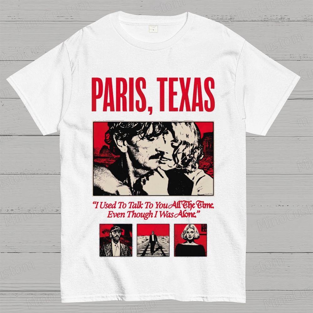 Paris, Texas Movie Quote & Graphic T - shirt