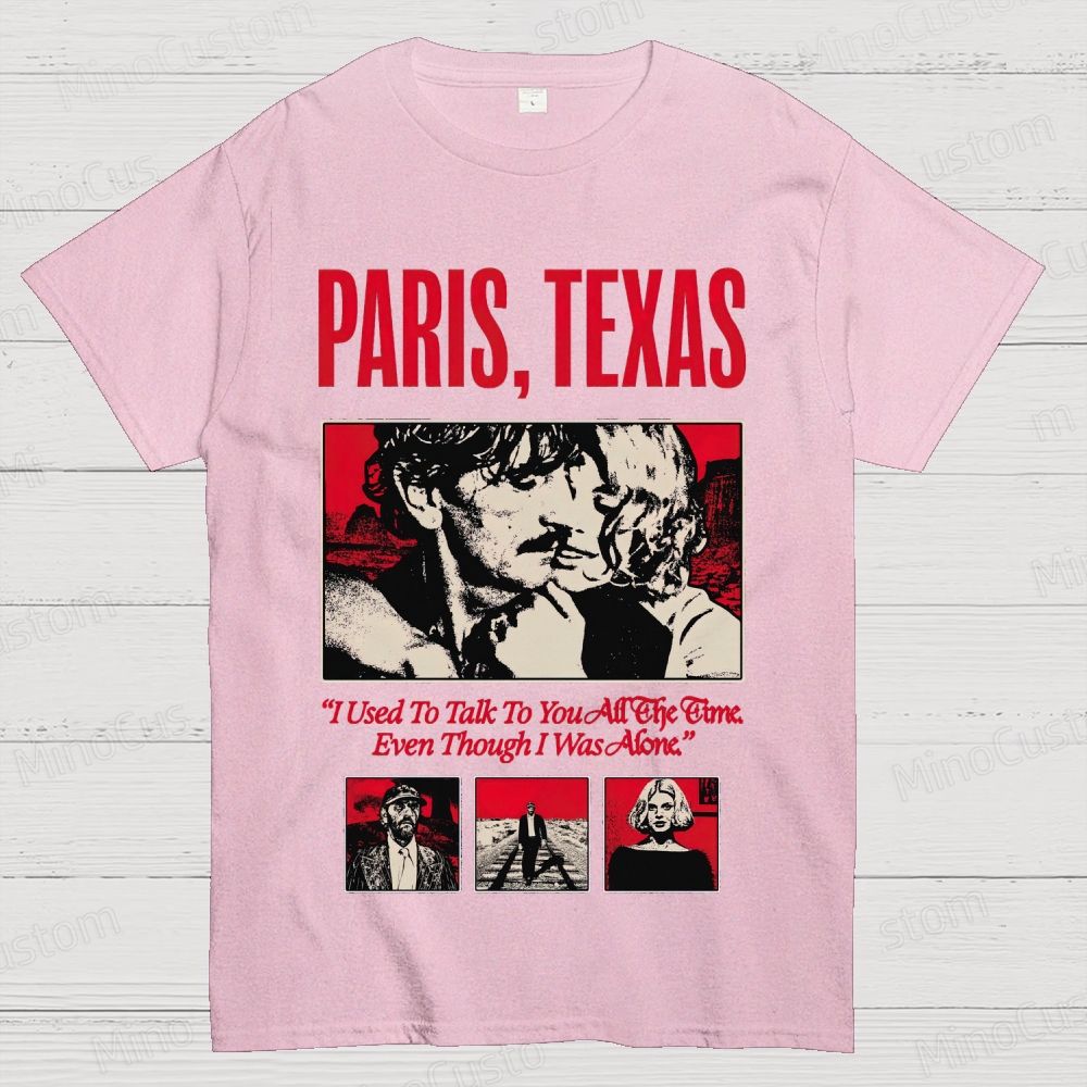 Paris, Texas Movie Quote & Graphic T - shirt