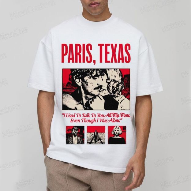 Paris, Texas Movie Quote & Graphic T - shirt