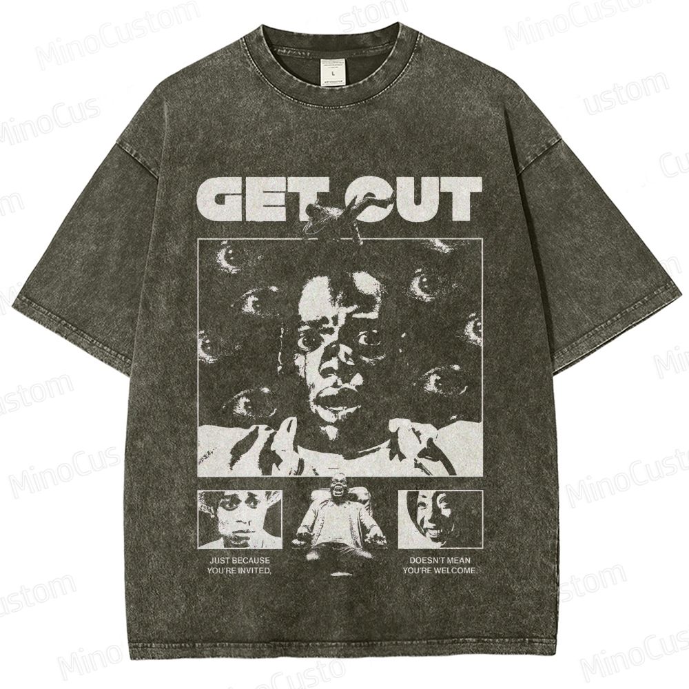 Vintage Washed Get Out Movie Quote & Graphic T - shirt