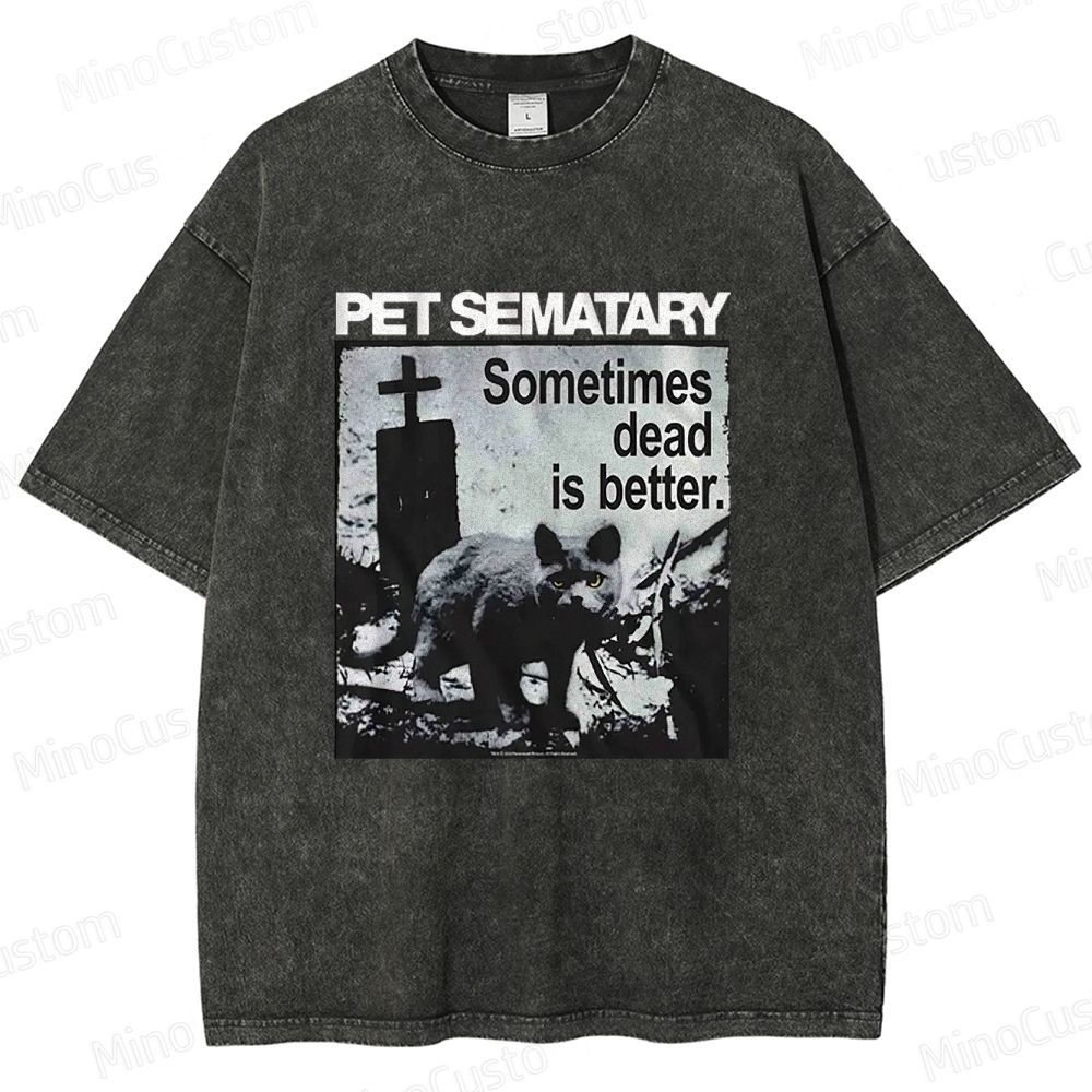 Vintage - Washed Pet Sematary "Sometimes Dead Is Better" Graphic T - shirt