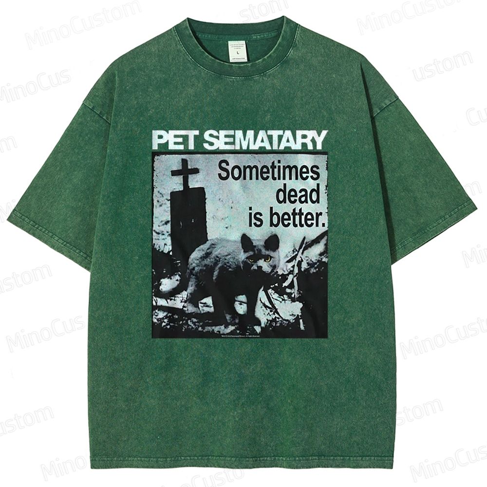 Vintage - Washed Pet Sematary "Sometimes Dead Is Better" Graphic T - shirt