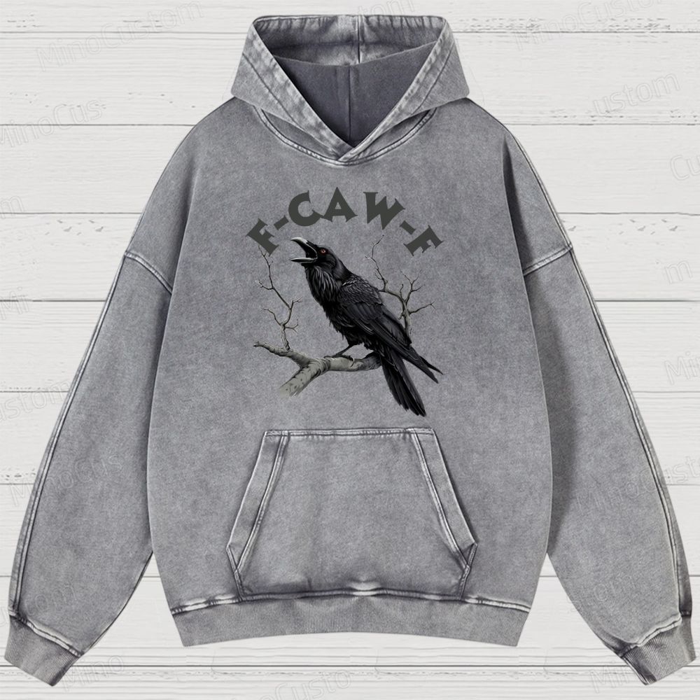 F-Caw-F Funny Crow Washed Hoodies