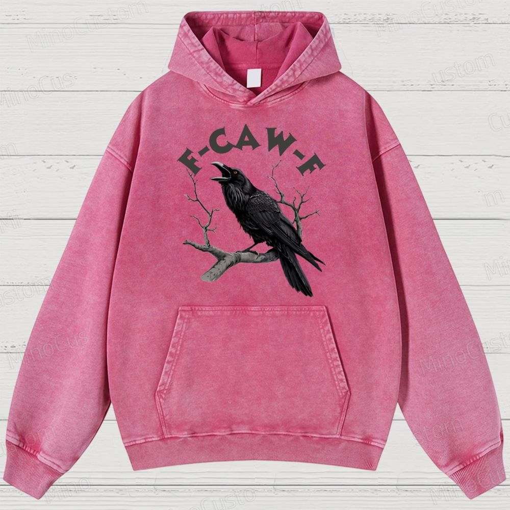 F-Caw-F Funny Crow Washed Hoodies