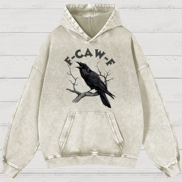 F-Caw-F Funny Crow Washed Hoodies