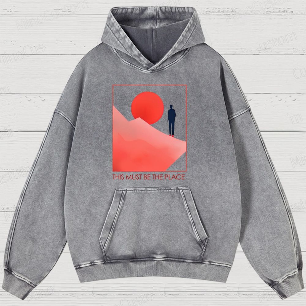 This Must Be The Place Washed Hoodies 