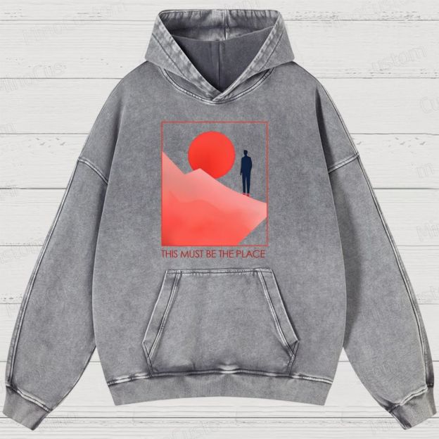 This Must Be The Place Washed Hoodies 