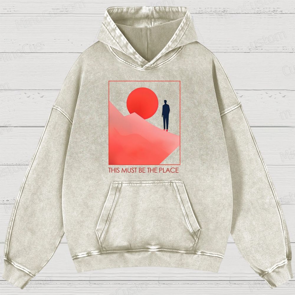 This Must Be The Place Washed Hoodies 