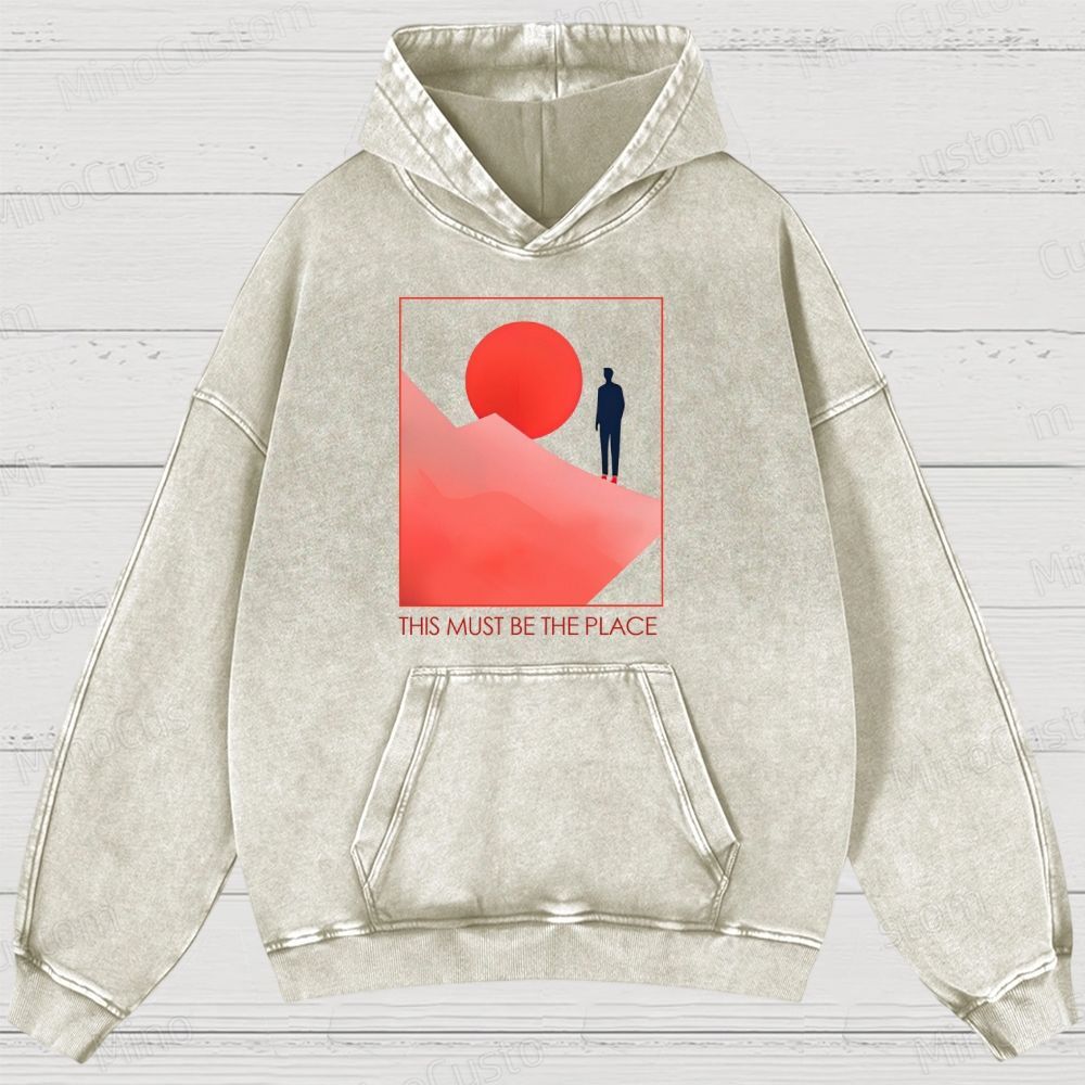 This Must Be The Place Washed Hoodies