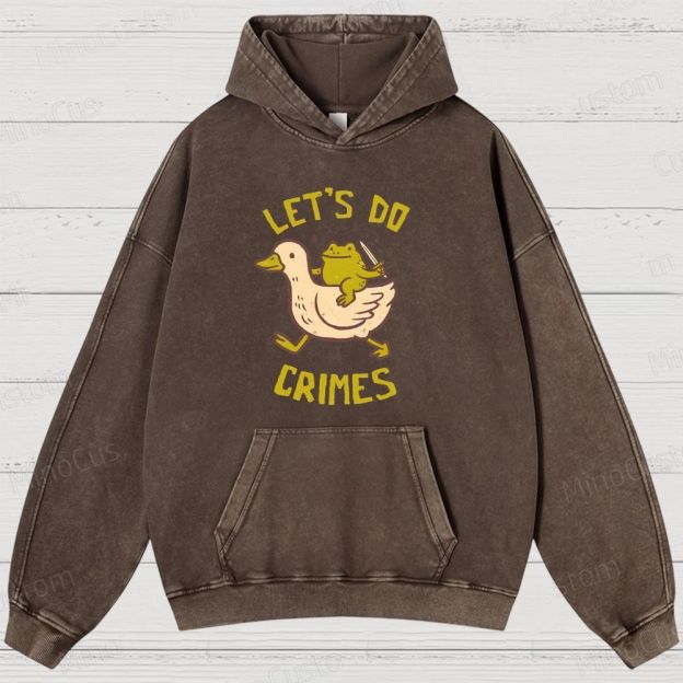 Let's do Crimes Geek Washed Hoodies 