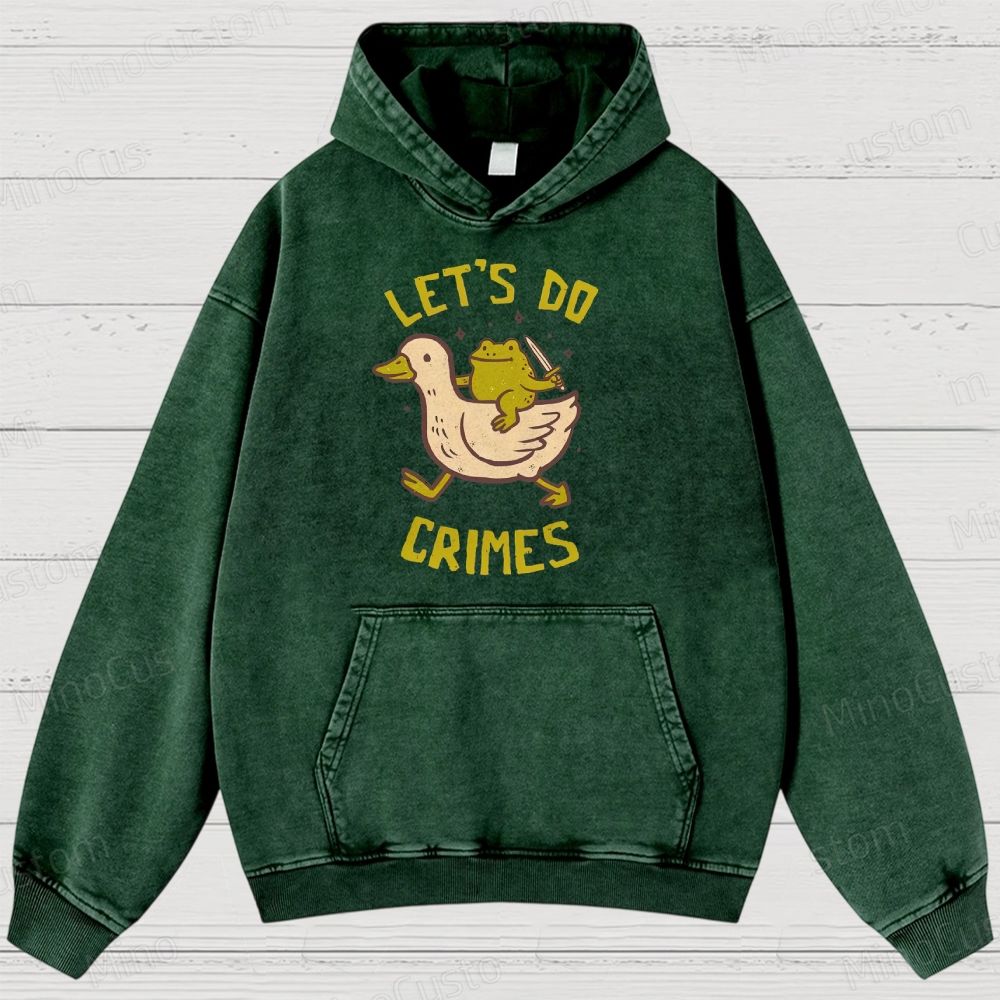 Let's do Crimes Geek Washed Hoodies 