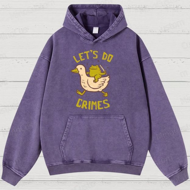Let's do Crimes Geek Washed Hoodies 