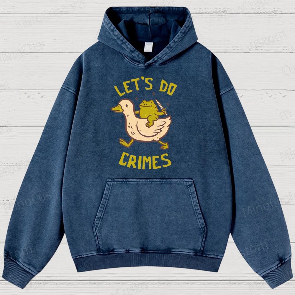 Let's do Crimes Geek Washed Hoodies 